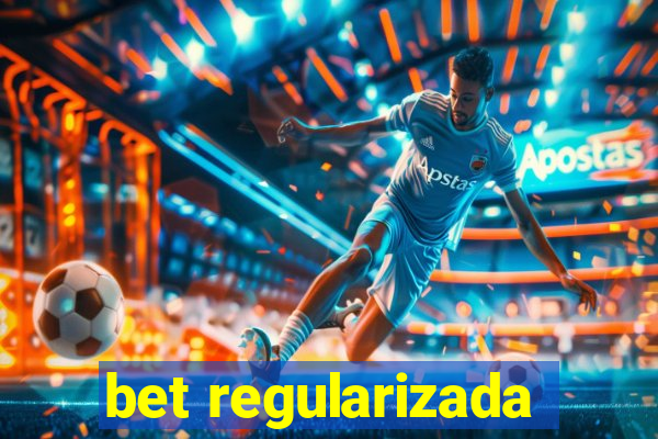 bet regularizada